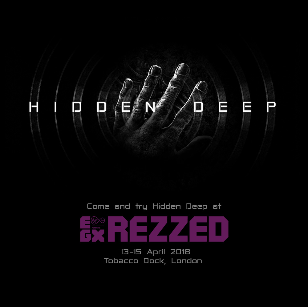 Try Hidden Deep on EGX Rezzed London 2018